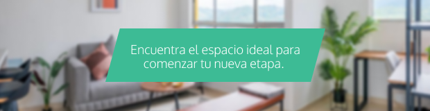 Encuentra el espacio ideal para comenzar tu nueva etapa.